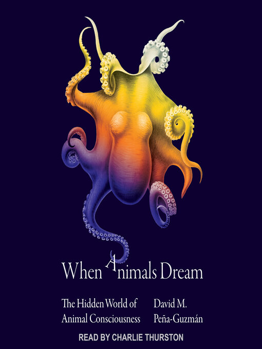 Title details for When Animals Dream by David M. Pena-Guzman - Available